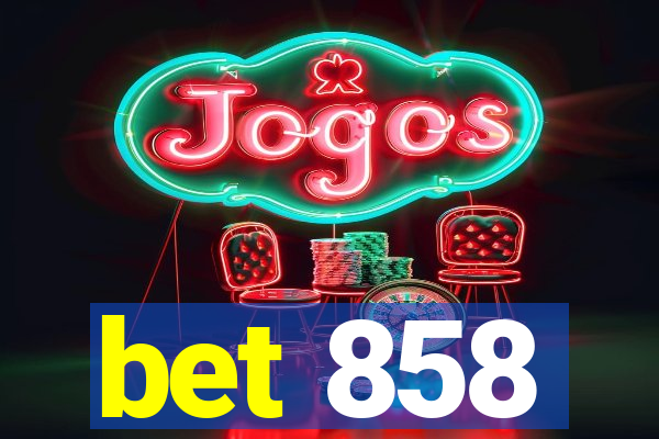 bet 858